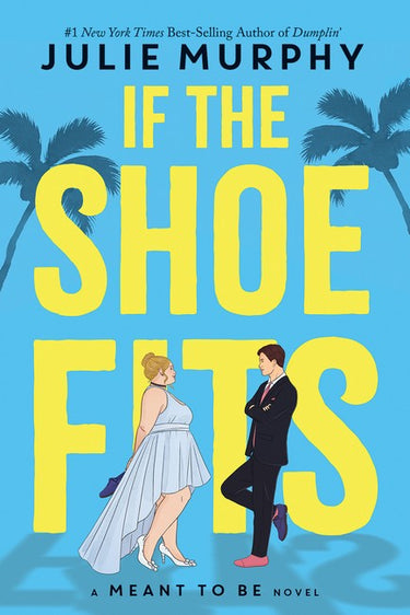 If The Shoe Fits (disney: A Meant To Be Novel)
